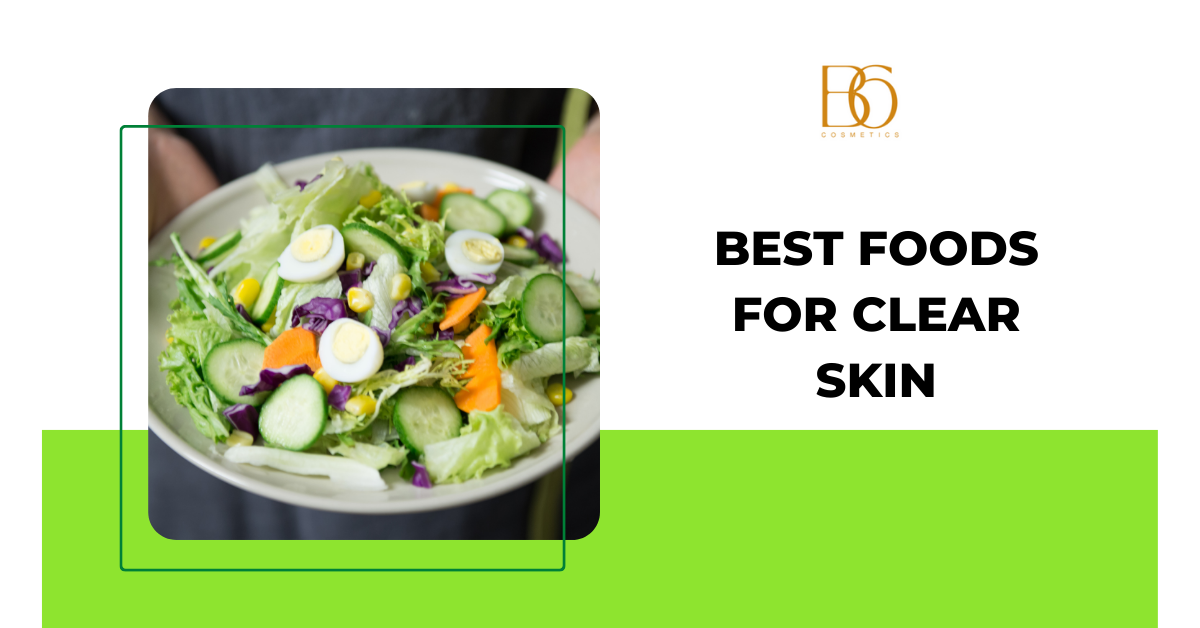 Best Foods for Clear Skin